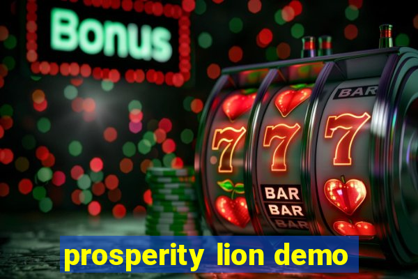 prosperity lion demo